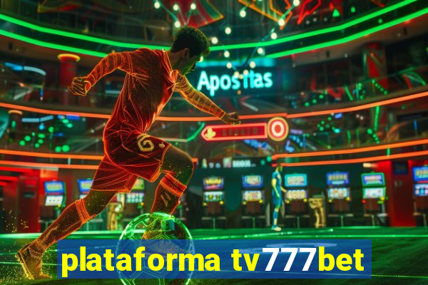 plataforma tv777bet